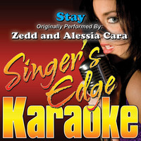 Singer's Edge Karaoke - Stay (Originally Performed by Zedd & Alessia Cara) [Instrumental]