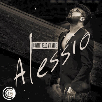 Alessio - Comm e' bello a te vede'