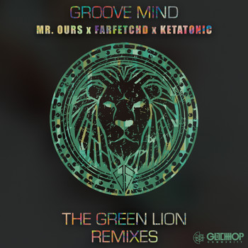 Groove Mind - The Green Lion Remixes