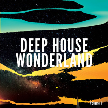 Various Artists - Deep House Wonderland, Vol. 1 (Finest Deep House & EDM Selection)