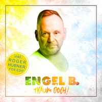 Engel B. - Träum doch! (Inklusive Roger Hübner Fox Edit)