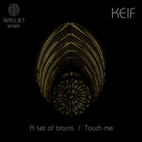 Keif - A Set Of Brains