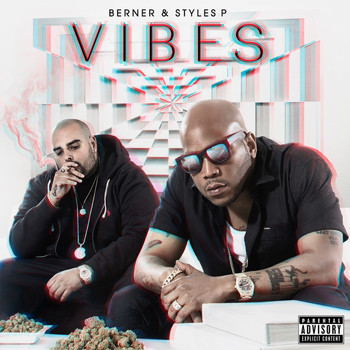 Berner & Styles P - Vibes (Explicit)