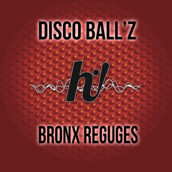 Disco Ball'z - Bronx Refuges