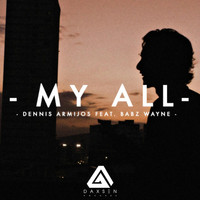 Dennis Armijos - My All