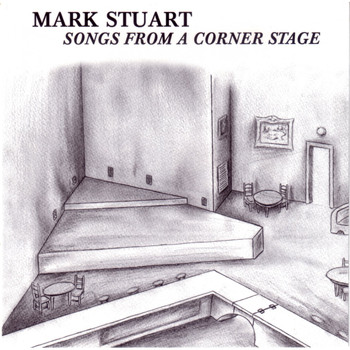 Mark Stuart / - Songs From A Corner Stage