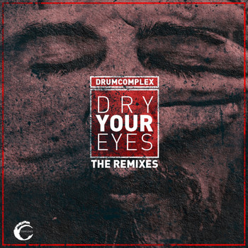 Drumcomplex - Dry Your Eyes Remixes