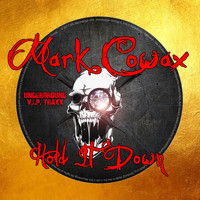 Mark Cowax - Hold It Down