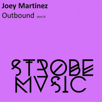 Joey Martinez - Outbound