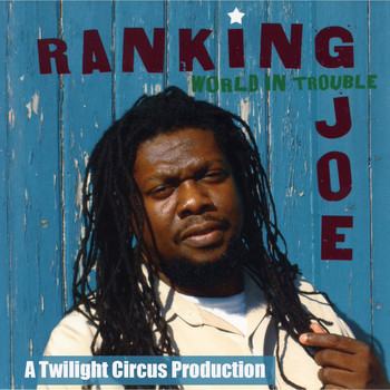 Ranking Joe / - World In Trouble