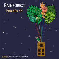 Rainforest - Equinox EP