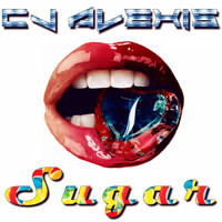CJ Alexis - Sugar