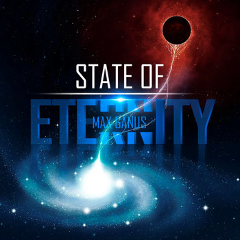 Max Ganus - State of Eternity