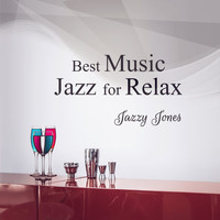 Jazzy Jones - Best Music Jazz for Relax