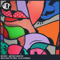 Metodi Hristov - Wild East EP