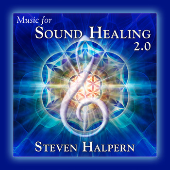 Steven Halpern - Music For Sound Healing 2.0 (Remastered)