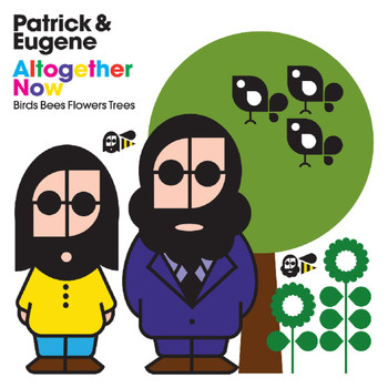 Patrick, Eugene / - Altogther Now (Birds Bees Flowers Trees)