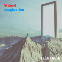 Fei Ahmed - Imagination