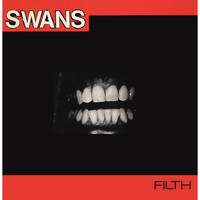 Swans - Filth