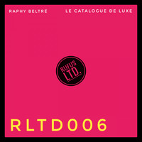 Raphy Beltré - Le Catalogue de Luxe
