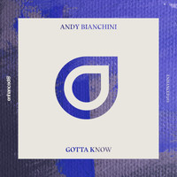 Andy Bianchini - Gotta Know