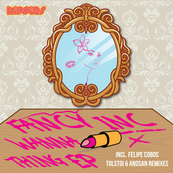 Fancy Inc - Wanna Thing EP