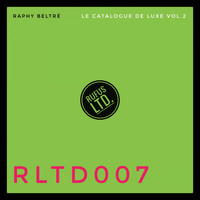 Raphy Beltré - Le Catalogue de Luxe Vol.2