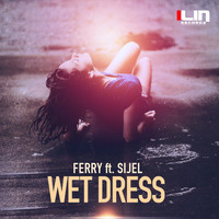 Ferry ft. SIJEL - Wet Dress