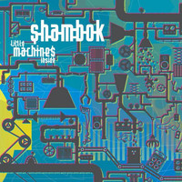 Shambok - Little Machines Inside