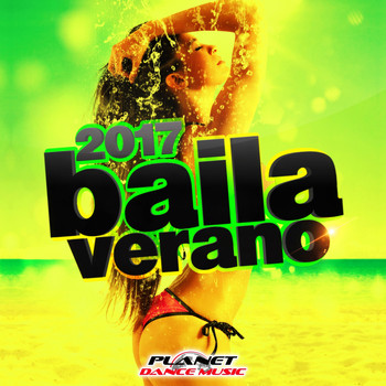 Various Artists - Baila Verano 2017