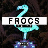 FROCS - Dope