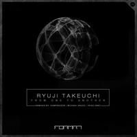 Ryuji Takeuchi - From One To Another EP