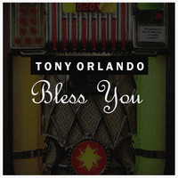 Tony Orlando - Bless You