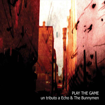 Julio De La Rosa - Play the Game: Un Tributo a Echo & the Bunnymen