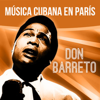 Don Barreto - Música Cubana En Paris