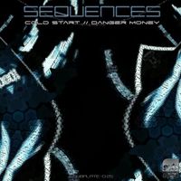 Sequences - Cold Start / Danger Money