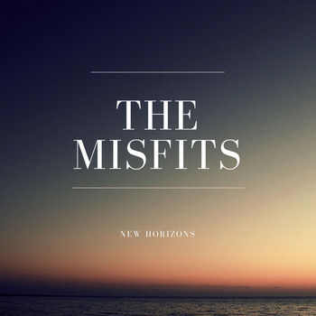 The Misfits - New Horizons