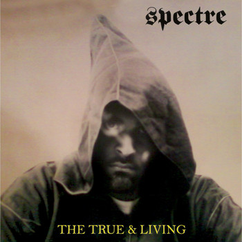 Spectre / - The True & Living