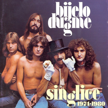 Bijelo Dugme - Singl Ploče 1974 - 1980