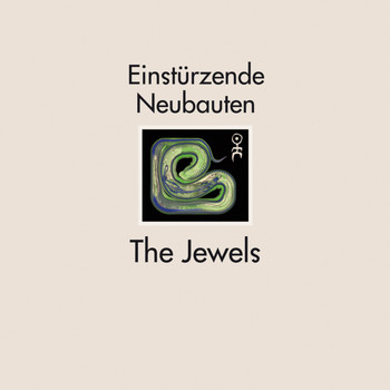 Einstürzende Neubauten / - The Jewels