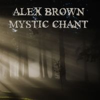 Alex Brown - Mystic Chant