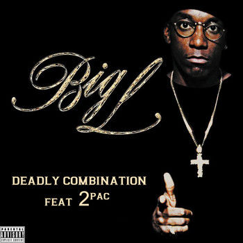 Big L - Deadly Combination (feat. 2Pac) [Single] (Explicit)