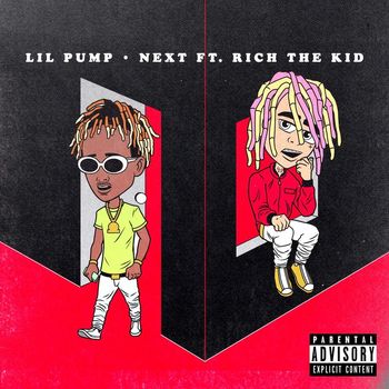Lil Pump - Next (feat. Rich the Kid) (Explicit)