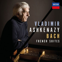 Vladimir Ashkenazy - Bach: French Suites, BWV 812-817