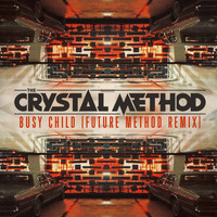 The Crystal Method - Busy Child (Future Method Remix)