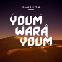 Jonas Benyoub - Youm Wara Youm