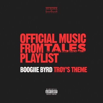 Boogiie Byrd - Troy's Theme (feat. Alexza) (Explicit)