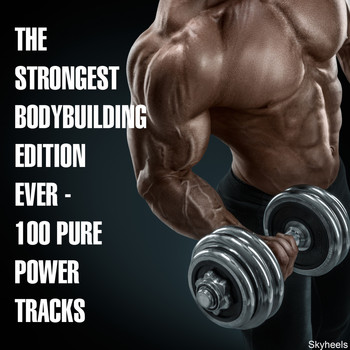 Various Artists - The Strongest Bodybuilding Edition Ever - 100 Pure Power Tracks
