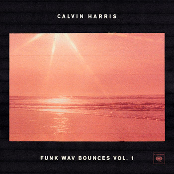 Calvin Harris - Funk Wav Bounces Vol.1 (Explicit)