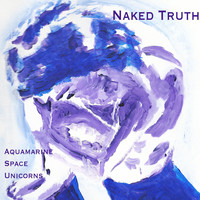 Aquamarine Space Unicorns - Naked Truth